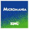 MicromaniaZing